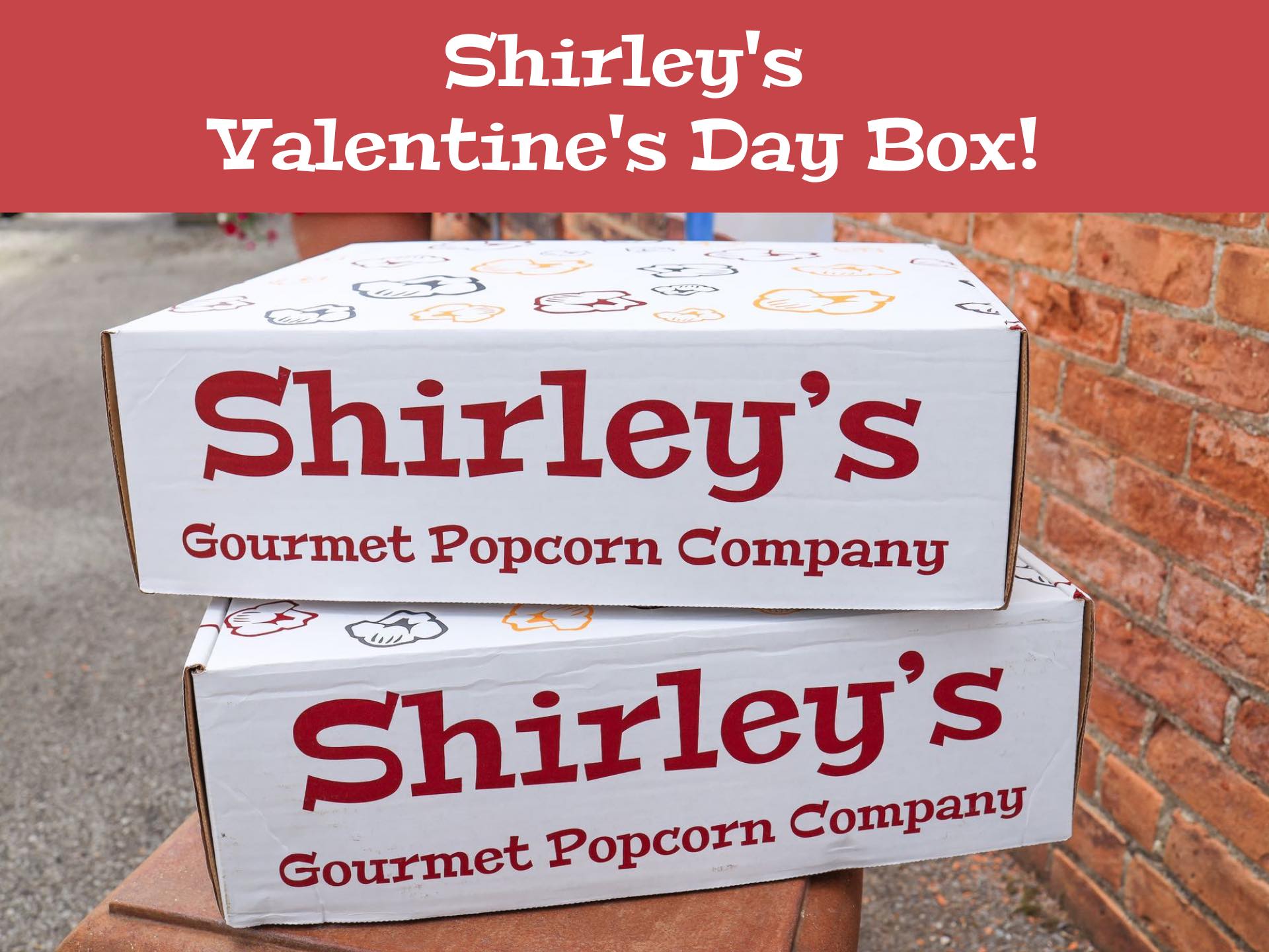 Shirley's Valentine's Day Box! (FREE SHIPPING)